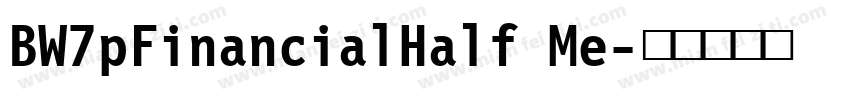 BW7pFinancialHalf Me字体转换